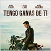 Tengo ganas de ti : Cartel