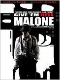 Give 'em Hell, Malone