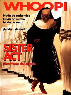Sister Act (Una monja de cuidado)