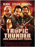 Tropic Thunder. ¡Una guerra muy perra!