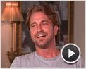 Gerard Butler Interview : Un buen partido