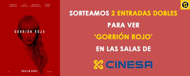¡SORTEAMOS 2 ENTRADAS DOBLES PARA VER 'GORRIÓN ROJO' EN SALAS CINESA!