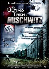 El último tren a Auschwitz El último tren a Auschwitz
