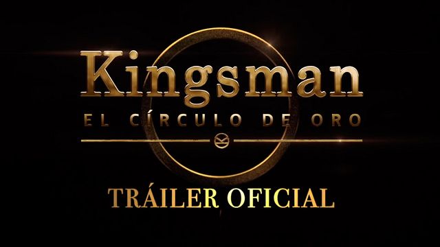 Kingsman: El círculo de oro Tráiler