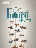 Cartel de Tocando Futuro