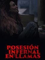 Cartel de Posesión infernal: En llamas