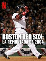 imagen de Boston Red Sox: La remontada de 2004