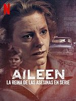 Cartel de Aileen: Queen Of The Serial Killers