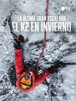 Cartel de La última gran escalada: el K2 en invierno