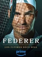 Cartel de Federer: Los últimos doce días