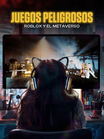 Cartel de Juegos peligrosos: Roblox y el Metaverso