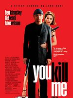 Cartel de You Kill Me