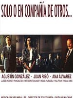 Cartel de Solo o en compañia de otros...