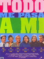 Cartel de Todo me pasa a mí