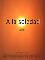 Cartel de A la soledat, nunes