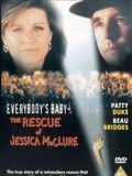 Cartel de Everybody's Baby: The Rescue Of Jessica McClure