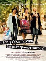 Cartel de ¿Por qué las mujeres siempre queremos más?