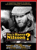 Cartel de Who Is Harry Nilsson (And Why Is Everybody Talkin' About Him?)