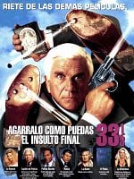 Cartel de Agárralo como puedas 33 y 1/3: El insulto final