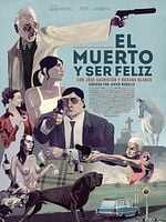 Cartel de El muerto y ser feliz