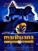 Cartel de Marihuana, el sótano maldito