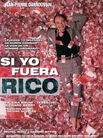 Cartel de Si yo fuera rico