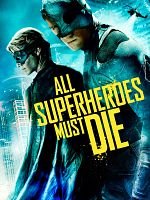 Cartel de All Superheroes Must Die