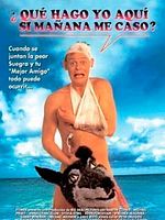 Cartel de ¿Qué hago yo aquí si mañana me caso?