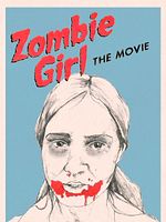 Cartel de Zombie Girl: The Movie