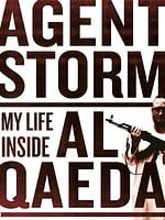 Cartel de Agent Storm: My Life Inside Al Qaeda