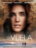 Cartel de No llores, vuela
