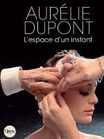 Cartel de Aurélie Dupont, l'espace d'un instant