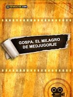 Cartel de Gospa. El milagro de Medjugorje