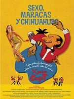 Cartel de Sexo, maracas y chihuahuas