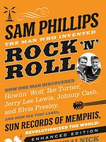 Cartel de Sam Phillips: The Man Who Invented Rock 'N' Roll