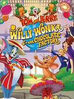 Cartel de Tom y Jerry: Charlie y la fábrica de chocolate