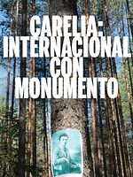 Cartel de Carelia: Internacional con monumento