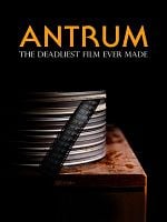 Cartel de Antrum: The Deadliest Movie Ever Made