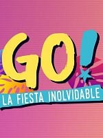 Cartel de GO! La Fiesta Inolvidable