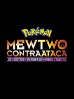 Cartel de Pokémon - Mewtwo contraataca: Evolución