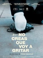 Cartel de No creas que voy a gritar