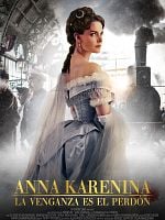 Cartel de Anna Karenina. La venganza es el perdón
