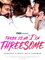 Cartel de There Is No "I" in Threesome