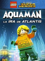 Cartel de LEGO DC Super Heroes - Aquaman: La ira de Atlantis