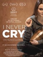 Cartel de I never cry (Yo nunca lloro)