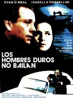 Cartel de Los hombres duros no bailan