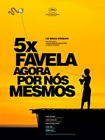Cartel de 5x Favela, Agora por Nós Mesmos