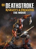 Cartel de Deathstroke: Knights & Dragons (The Movie)