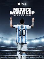 imagen de El Mundial de Messi: el ascenso de la leyenda