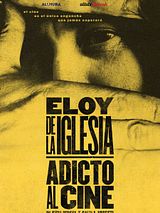 Cartel de Eloy de la Iglesia, adicto al cine